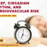 Sleep, Circadian Rhythm, and Cardiovascular Risk